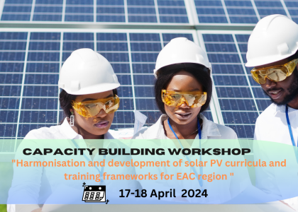 Image of CAPACITY BUILDING WORKSHOP ON HARMONISATION OF CURRICULA AND TRAINING FOR SOLAR PV FOR EAC REGION